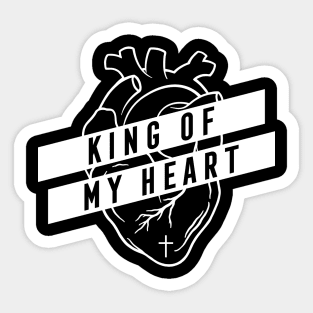 KING OF MY HEART Sticker